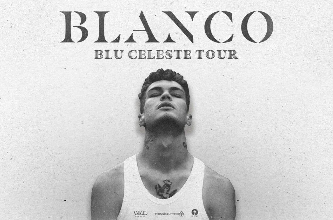 BLANCO – Blu Celeste Tour Estate